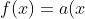 f(x)=a(x+2)(x-3)