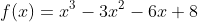 f(x)=x^3-3x^2-6x+8