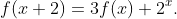 f(x+2)=3f(x)+2^x.