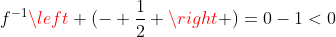 f^{-1}(0)+f^{-1}left (- frac{1}{2} ight )=0-1<0