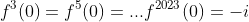 f^3(0)=f^5(0)=...f^{2023}(0)=-i