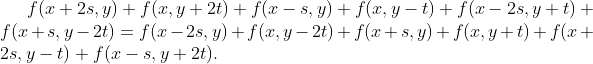gif.latex?f(x+2s,&space;y)+f(x,&space;y+2t)+f(x-s,&space;y)+f(x,&space;y-t)+f(x-2s,&space;y+t)+f(x+s,&space;y-2t)=f(x-2s,&space;y)+f(x,&space;y-2t)+f(x+s,&space;y)+f(x,&space;y+t)+f(x+2s,&space;y-t)+f(x-s,&space;y+2t).