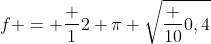 f = frac {1}{2 pi} sqrt{frac {10}{0,4}}