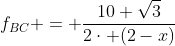 f_{BC} = frac{10 sqrt{3}}{2cdot (2-x)}