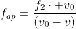 f_{ap}=frac{f_2cdot v_0}{(v_0-v)}