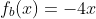 f_{b}(x)=-4x+7