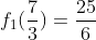 f_1(frac{7}{3})=frac{25}{6}