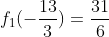 f_1(-frac{13}{3})=frac{31}{6}