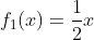 f_1(x)=frac{1}{2}x+3