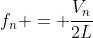 f_n = frac{V_n}{2L}