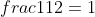 12cdot frac{1}{12}=1