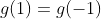 g(1)=g(-1)
