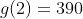 g(2)=390