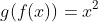 g(f(x))=x^2+x+2