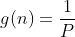 g(n)=\frac{1}{P}