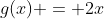 g(x) = 2x+5