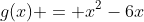 g(x) = x^2-6x+5