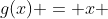 g(x) = x + 2