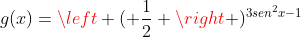 g(x)=left ( frac{1}{2} ight )^{3sen^2x-1}