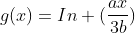 g(x)=In (frac{ax}{3b})