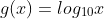 g(x)=log_{10}x