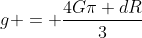 g = frac{4Gpi dR}{3}