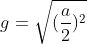 g=sqrt{(frac{a}{2})^2+b^2}