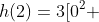 h(2)=3[0^2 +4] + 2[1 - log_2(8)]