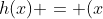 h(x) = (x+1)^3 + a(x+1)^2 + b(x+1) + c