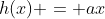 h(x) = ax+30