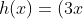 h(x)=(3x+27)cdot (-10x+410)