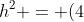 h^{2} = (4+2sqrt{3})^{2} -(2+sqrt{3})^{2}