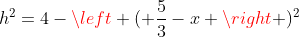 h^2=4-left ( frac{5}{3}-x ight )^2