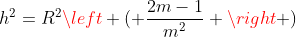 h^2=R^2left ( frac{2m-1}{m^2} ight )