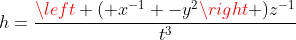 h=frac{left ( x^{-1} -y^{2}
ight )z^{-1}}{t^{3}}