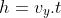 h=v_{y}.t+frac{gt^{2}}{2}