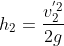 h_{2}= \frac{v_{2}^{'{2}}}{2g}