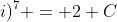 Ccdot(1+i)^7 = 2 C