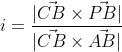 i=\frac{|\vec{CB} \times \vec{PB}|}{|\vec{CB} \times \vec{AB}|}