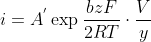 i=A^{'}\exp \frac{bzF}{2RT}\cdot \frac{V}{y}