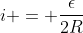 i = frac{epsilon}{2R}