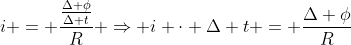 i = frac{frac{Delta phi}{Delta t}}{R} Rightarrow i cdot Delta t = frac{Delta phi}{R}