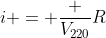 i = frac {V_{220}}R