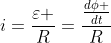 i=frac{varepsilon }{R}=frac{frac{dphi }{dt}}{R}