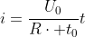 i=frac{U_0}{Rcdot t_0}t