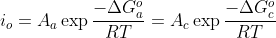 i_{o}=A_{a}\exp \frac{-\Delta G_{a}^{o}}{RT}=A_{c}\exp \frac{-\Delta G_{c}^{o}}{RT}