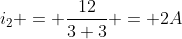 i_2 = frac{12}{3+3} = 2A