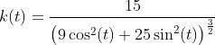 k(t) = \frac{15}{\big(9\cos^2(t) + 25\sin^2(t)\big)^\frac{3}{2}}