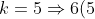 k =5\Rightarrow 6(5)+7=37