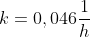 k=0,046frac{1}{h}